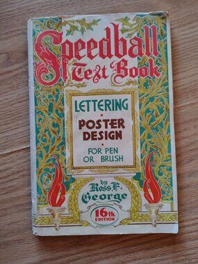 Speedball Textbook 16th Edition By Ross F. George 1952 Lettering & Poster Design